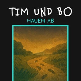 Hauen ab - Tim und Bo, Band 5