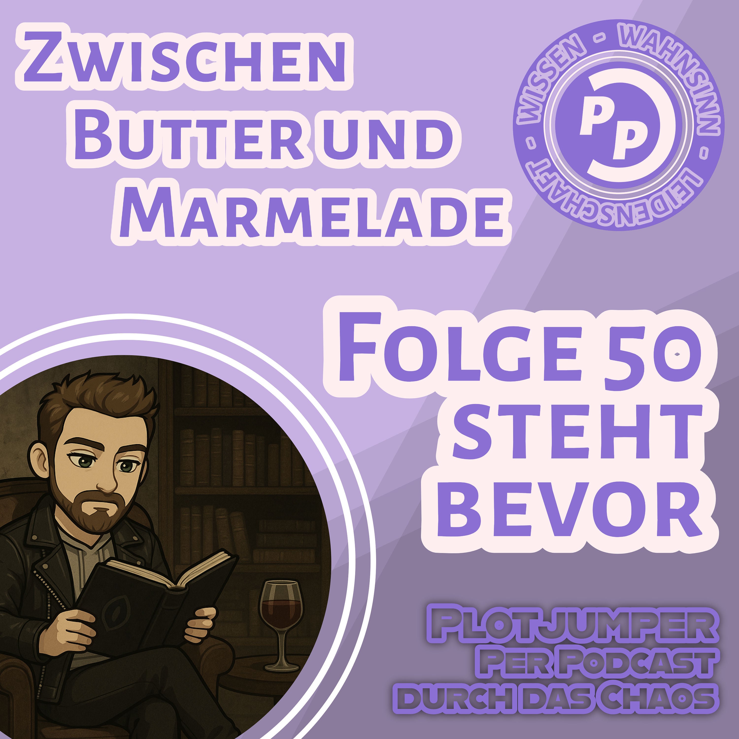 Zwischen Butter und Marmelade | Folge 50 steht bevor!!!