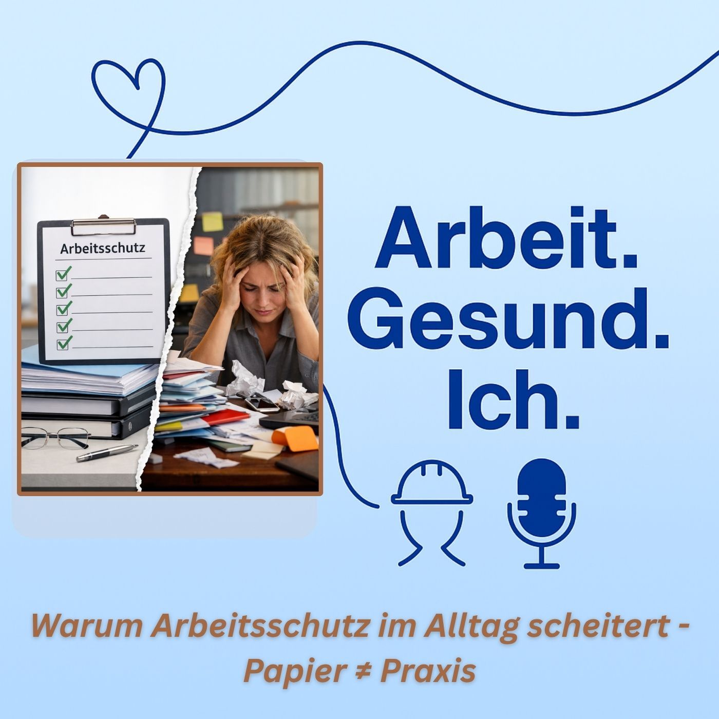 Warum Arbeitsschutz im Alltag scheitert – zwischen Papier und Praxis
