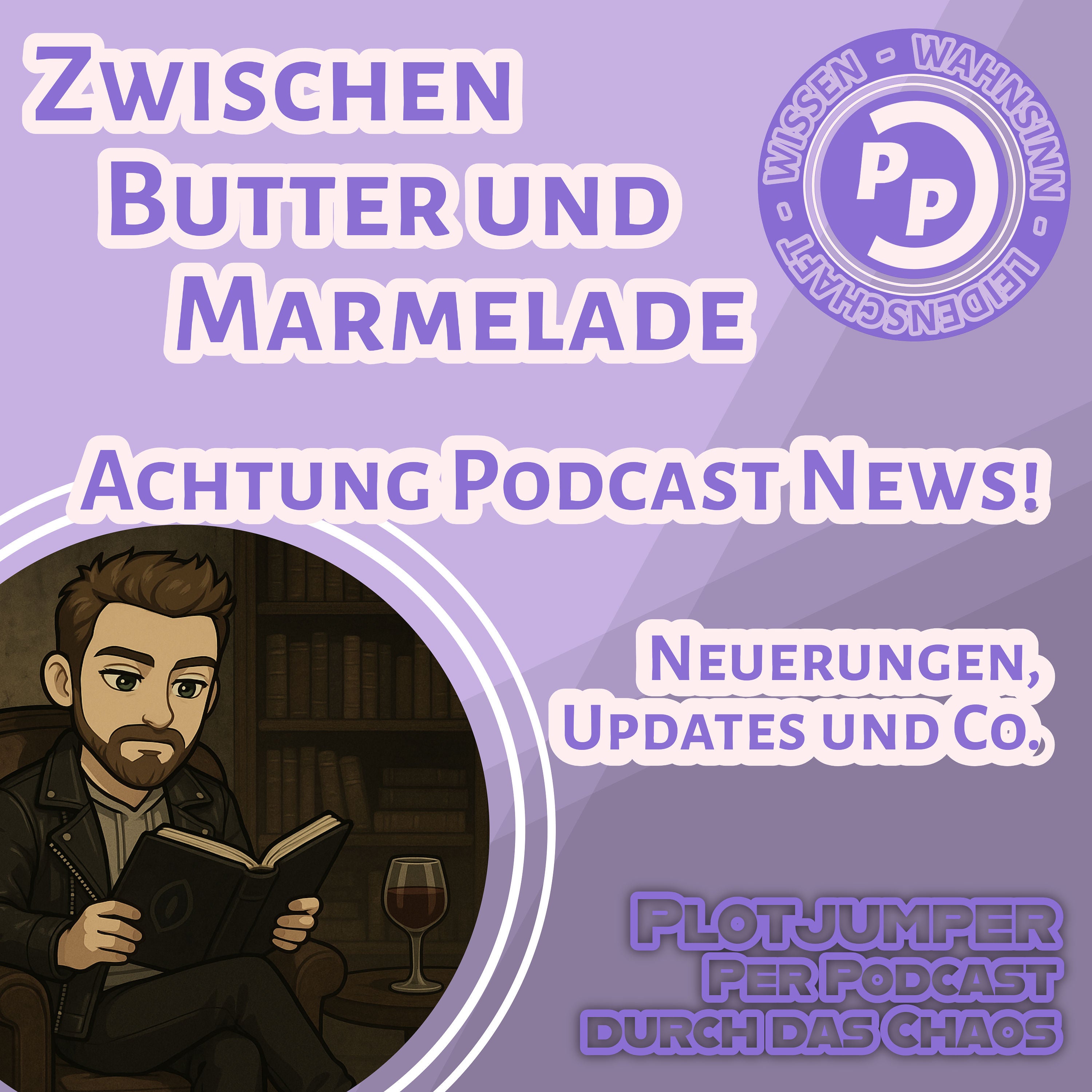 Zwischen Butter und Marmelade | Podcast News | Neuerungen, Updates und Co.