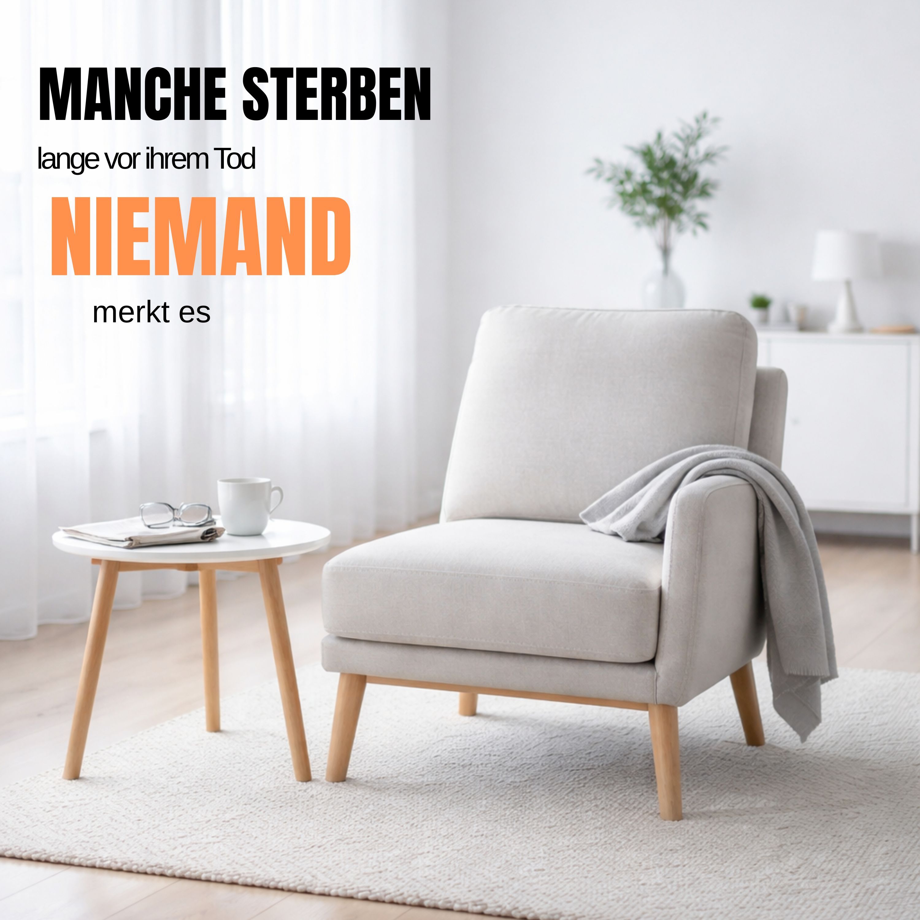 Manche sterben lange vor ihrem Tod. Und niemand merkt es