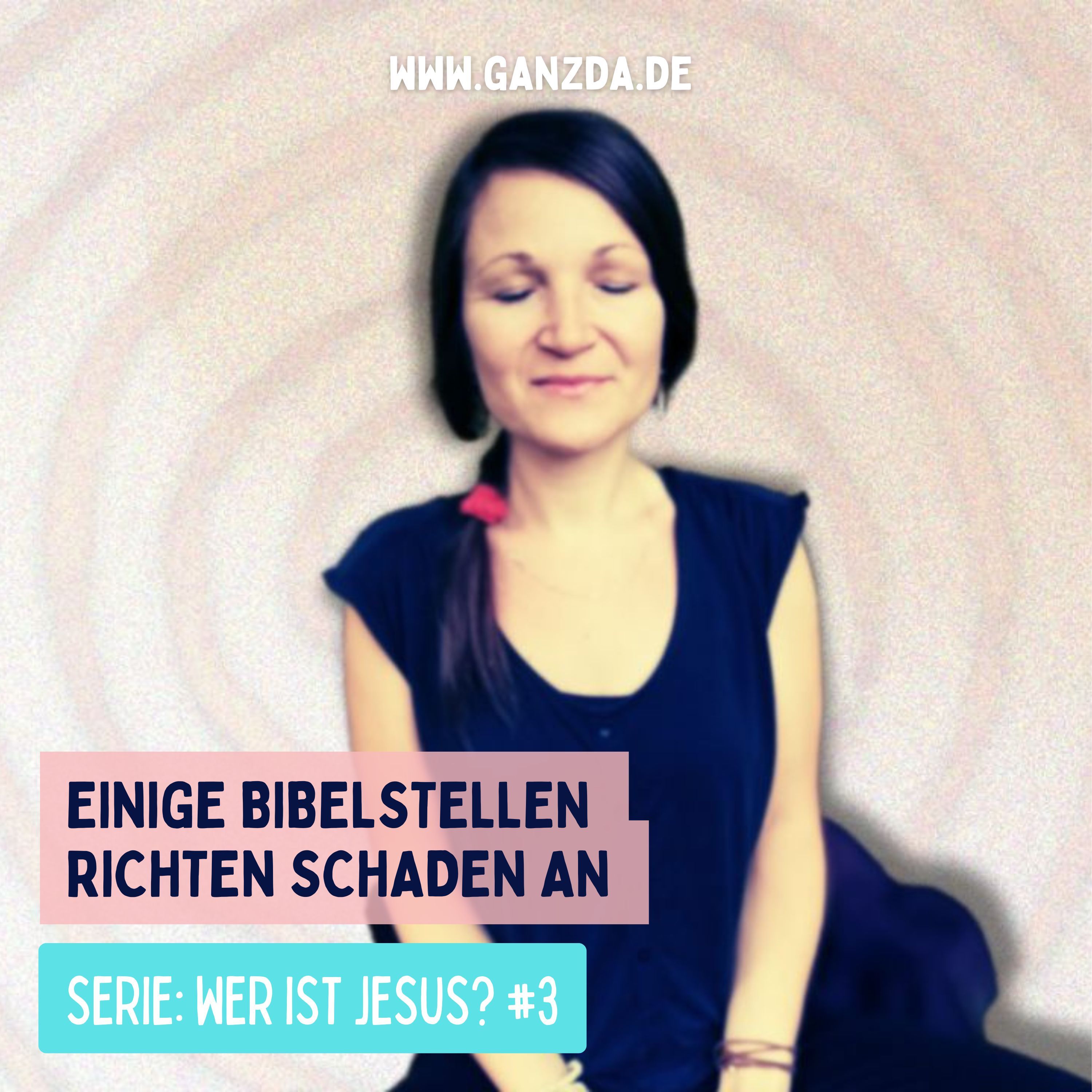 Einige Bibelstellen richten Schaden an – wir müssen darüber sprechen