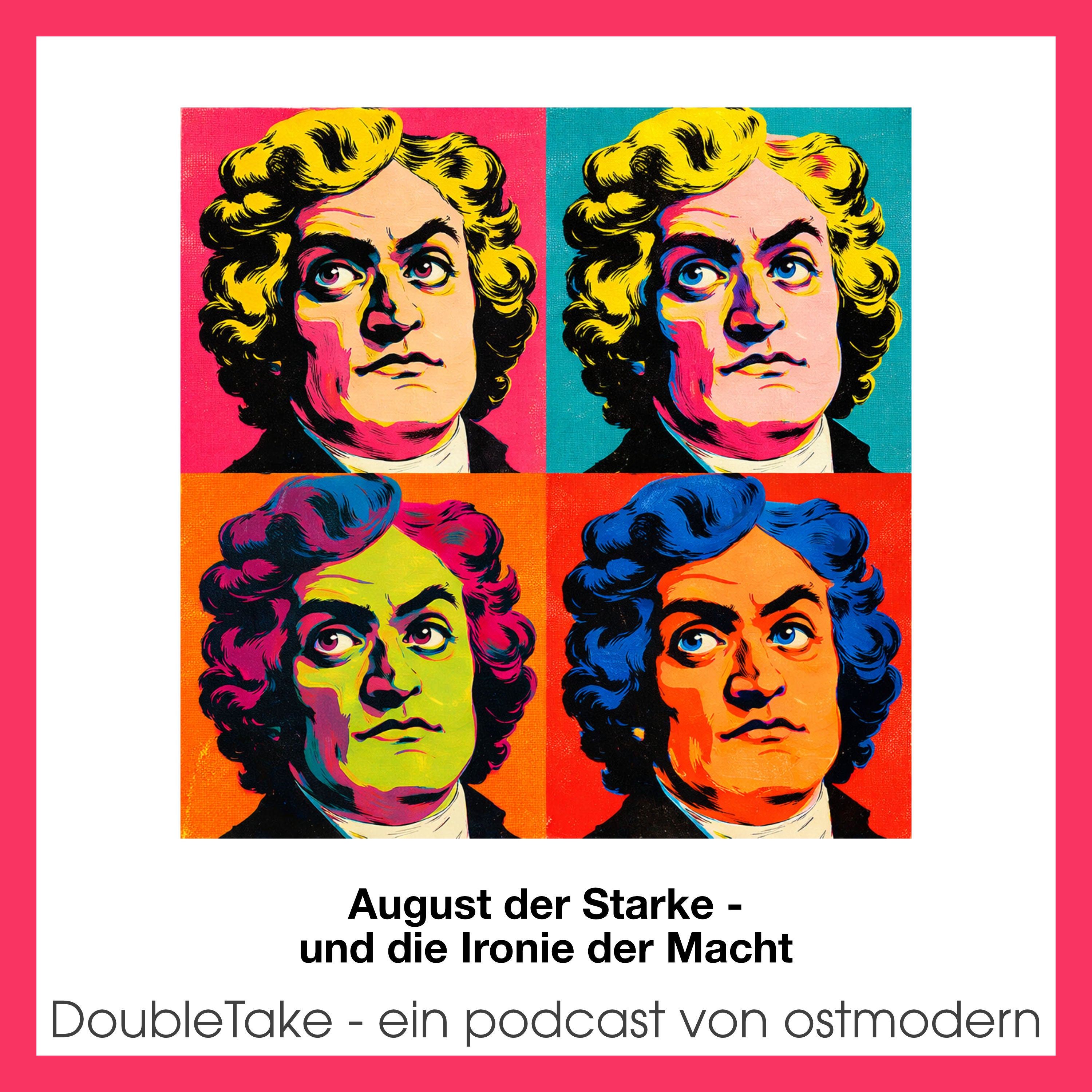 August der Starke und die Ironie der Macht