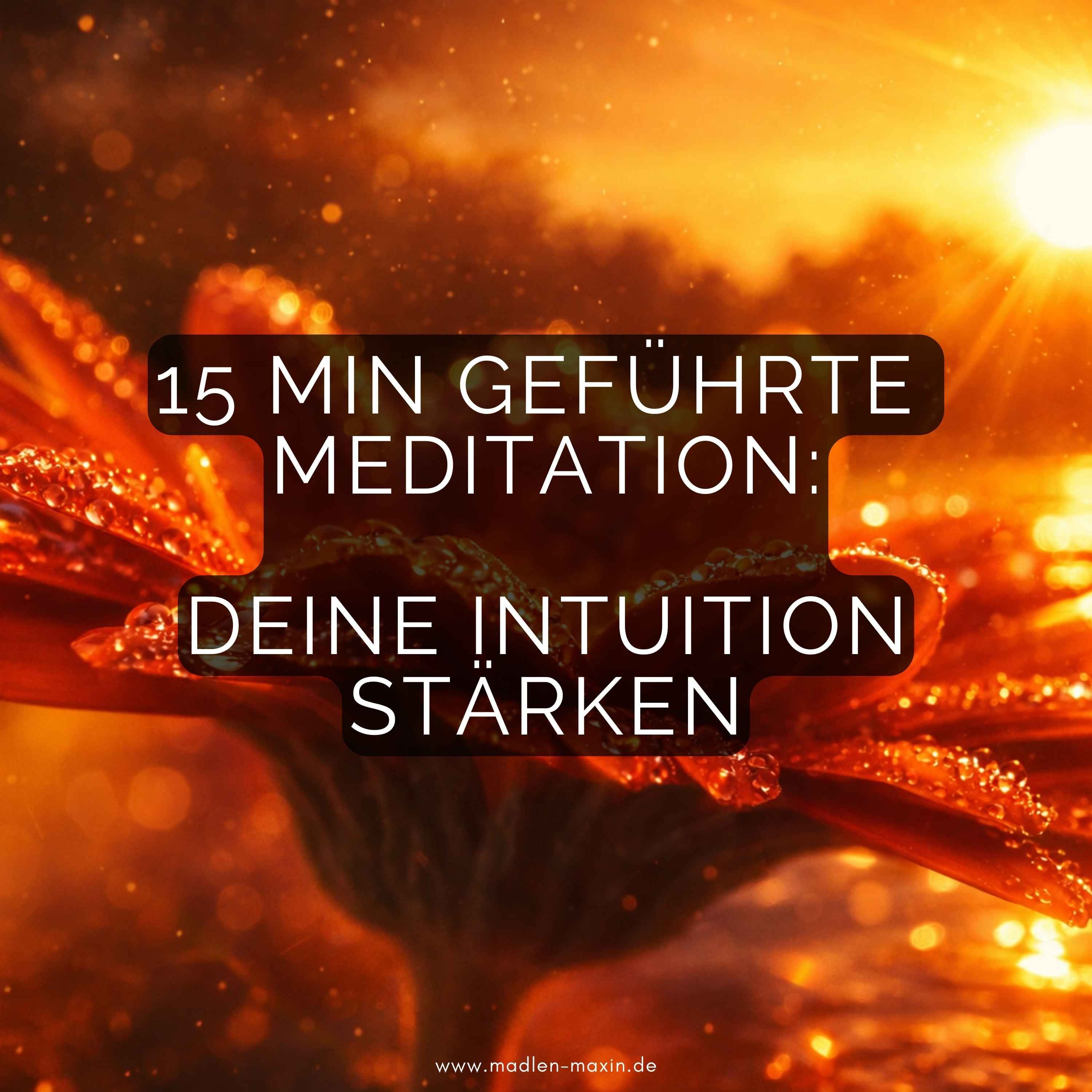 15 Min geführte Meditation: Deine Intuition stärken – für mehr innere Klarheit
