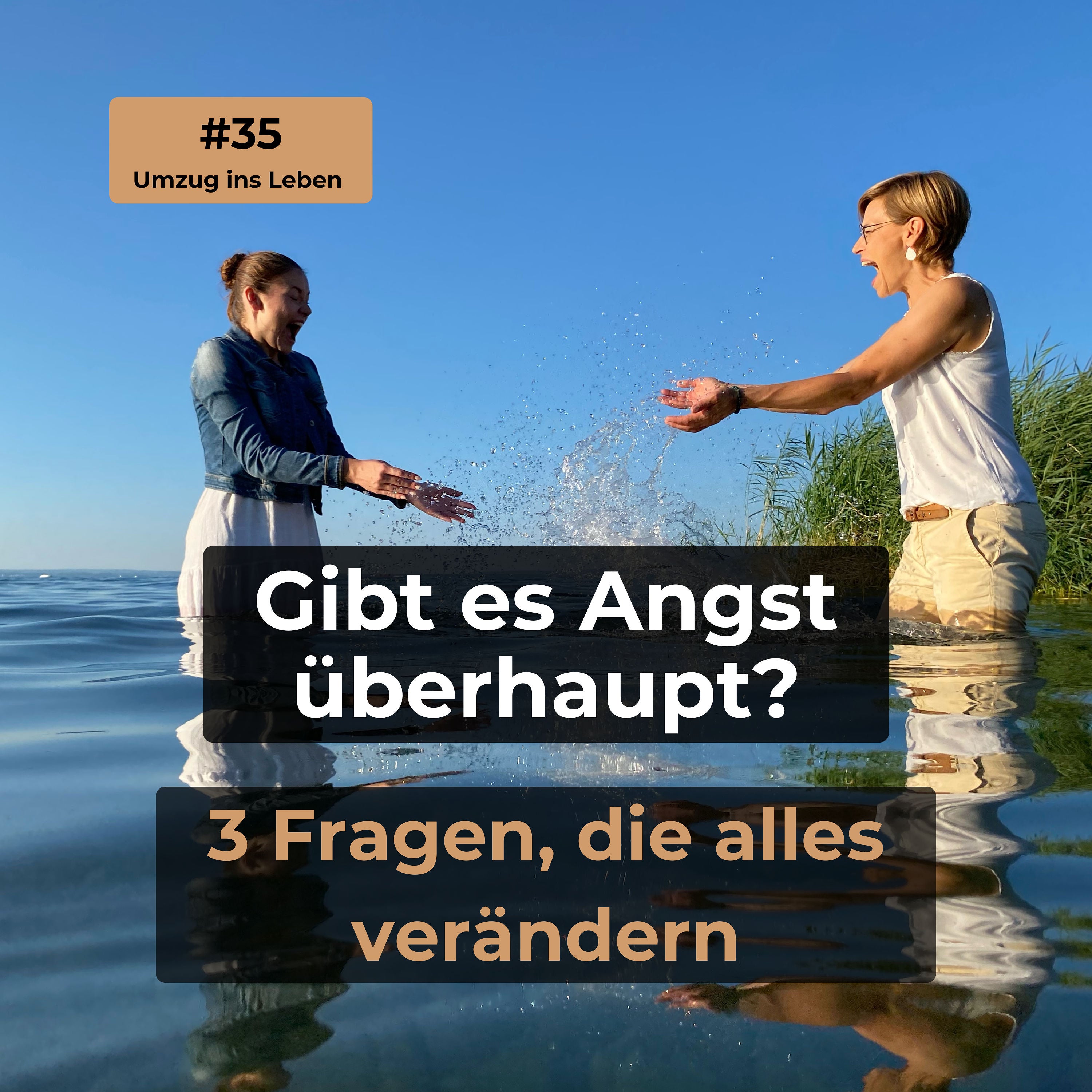 #35 Gibt es Angst überhaupt?