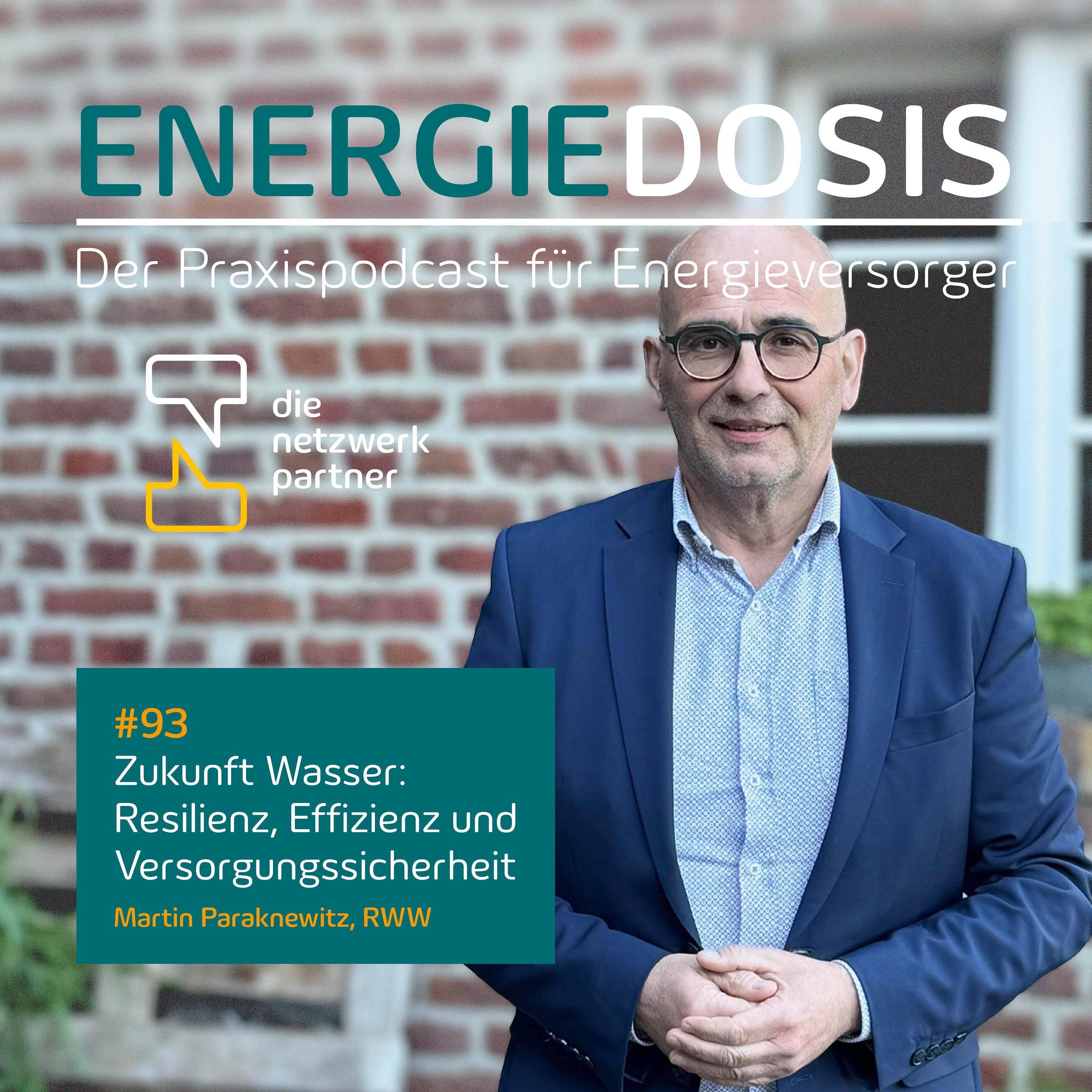 93: Zukunft Wasser: Resilienz, Effizienz und Versorgungssicherheit – Martin Paraknewitz, RWW
