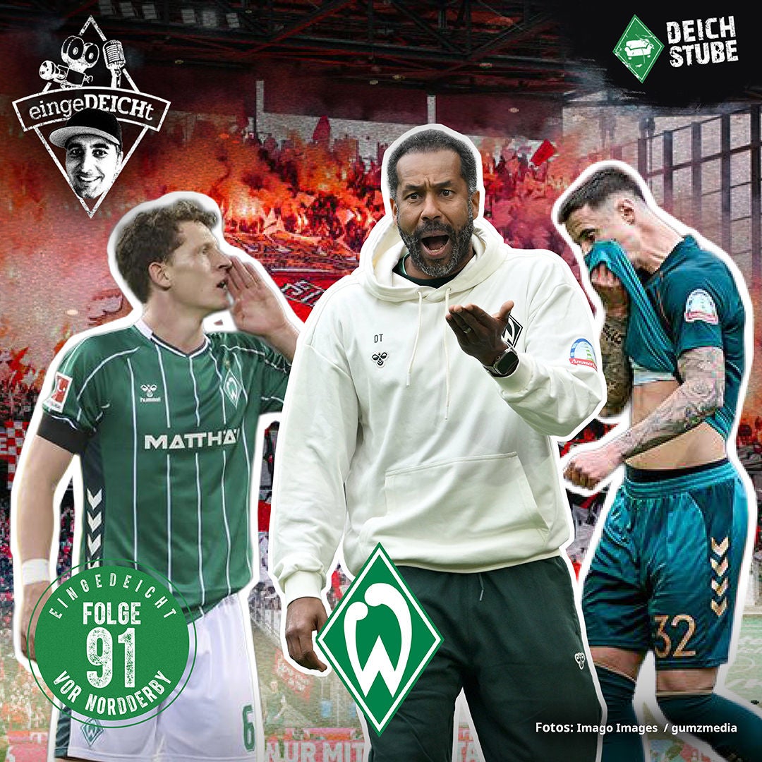 Werder-Fans vor Nordderby ratlos: „Wieso sind wir so schlecht?“ | eingeDEICHt 91