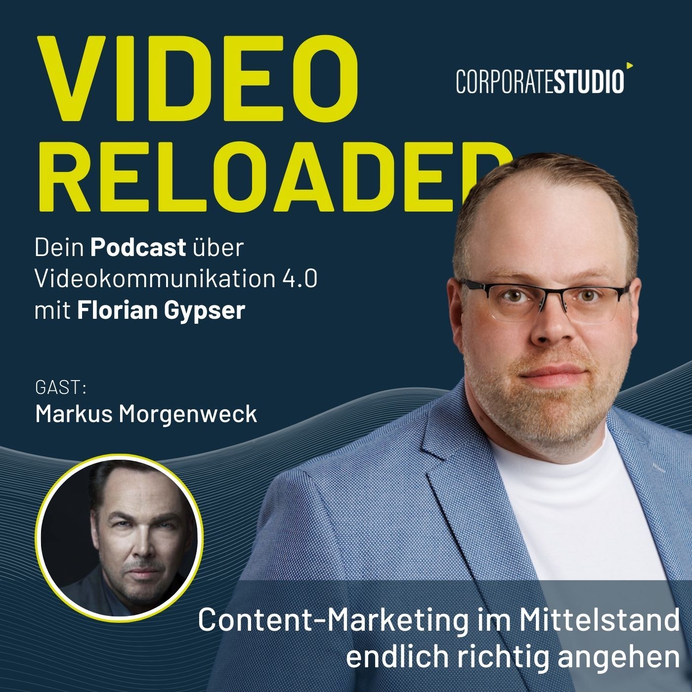 #212 - Markus Morgenweck: Content-Marketing im Mittelstand endlich richtig angehen