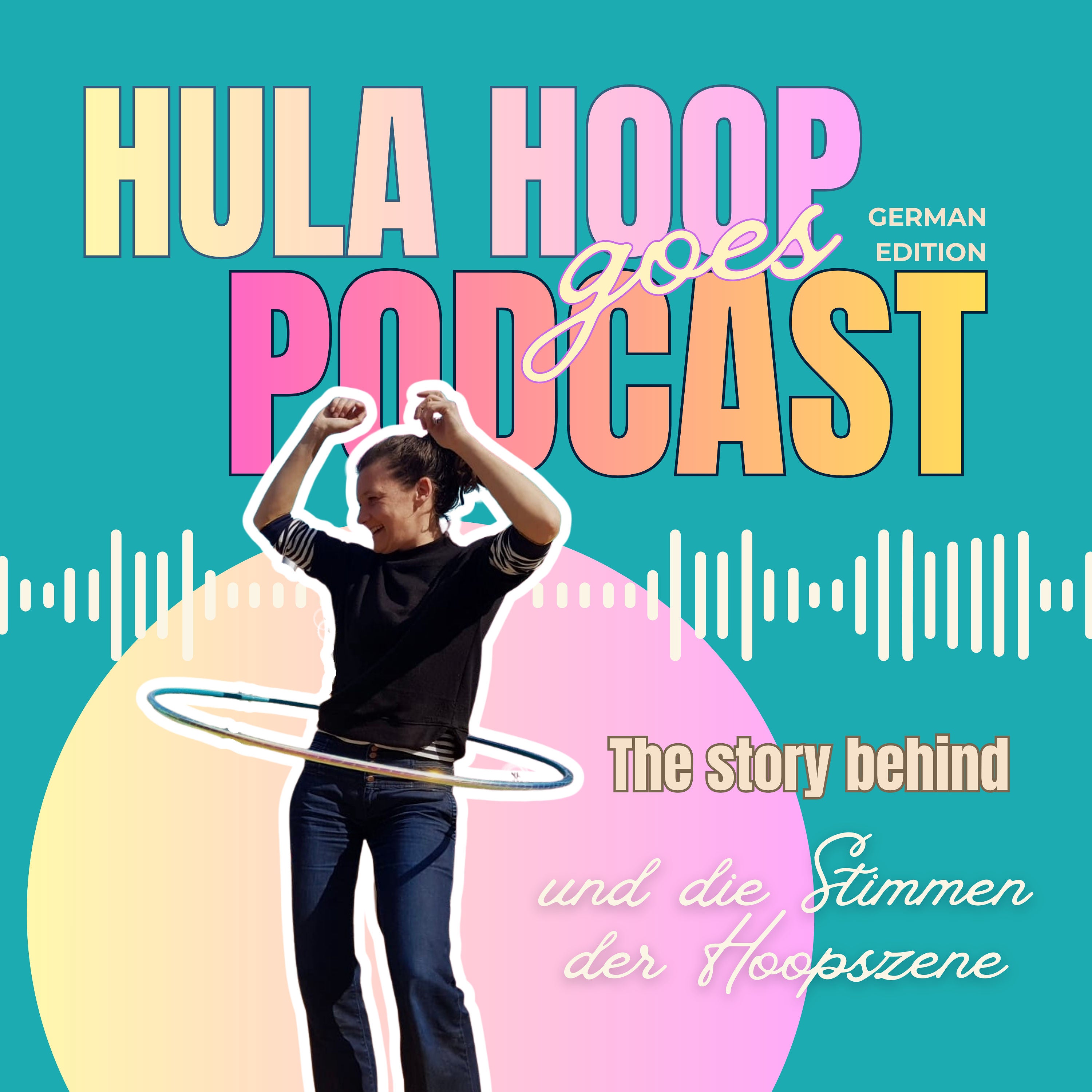 Hula Hoop goes Podcast – Die erste Episode und die Stimmen der Hoopszene