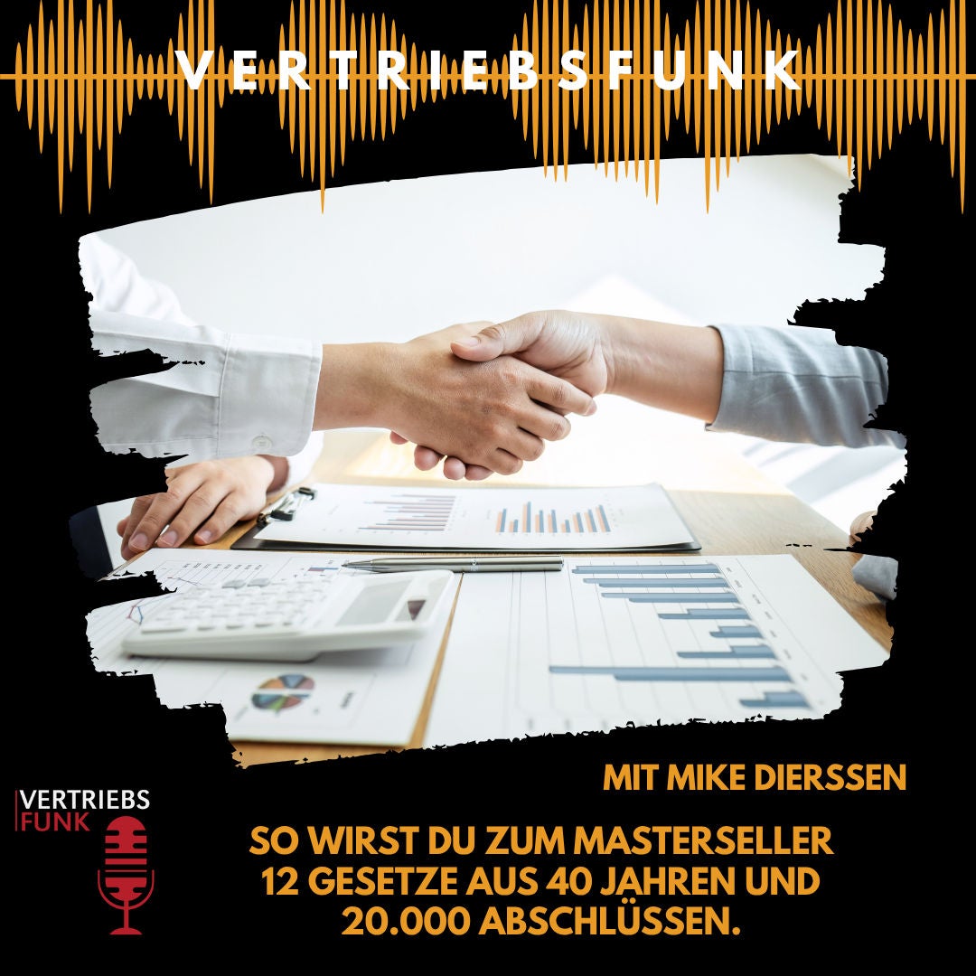 #1026 - So wirst du zum Masterseller – 12 Gesetze aus 40 Jahren und 20.000 Abschlüssen. Mit Mike Dierssen