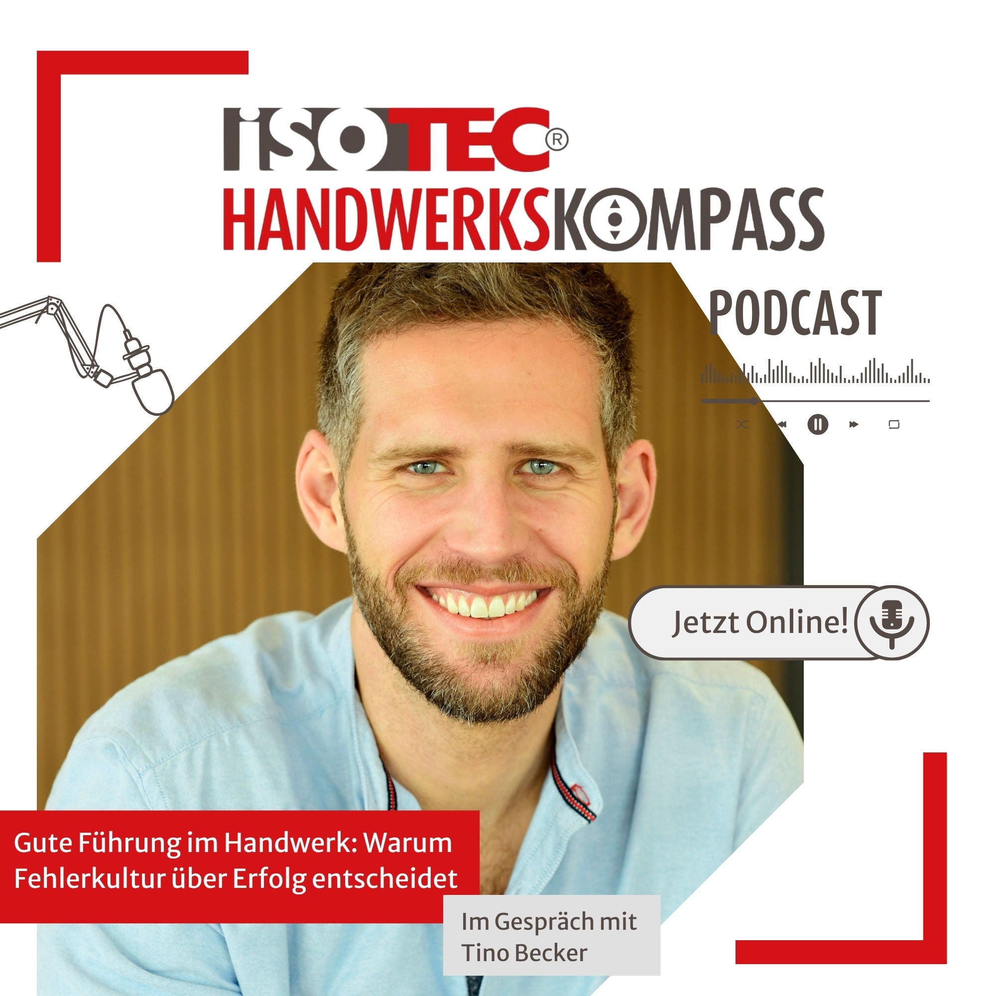 Führung im Handwerk: Fehlerkultur, Vertrauen & echte Teamstärke 💬🛠️ | ISOTEC‑Handwerkskompass Podcast #25