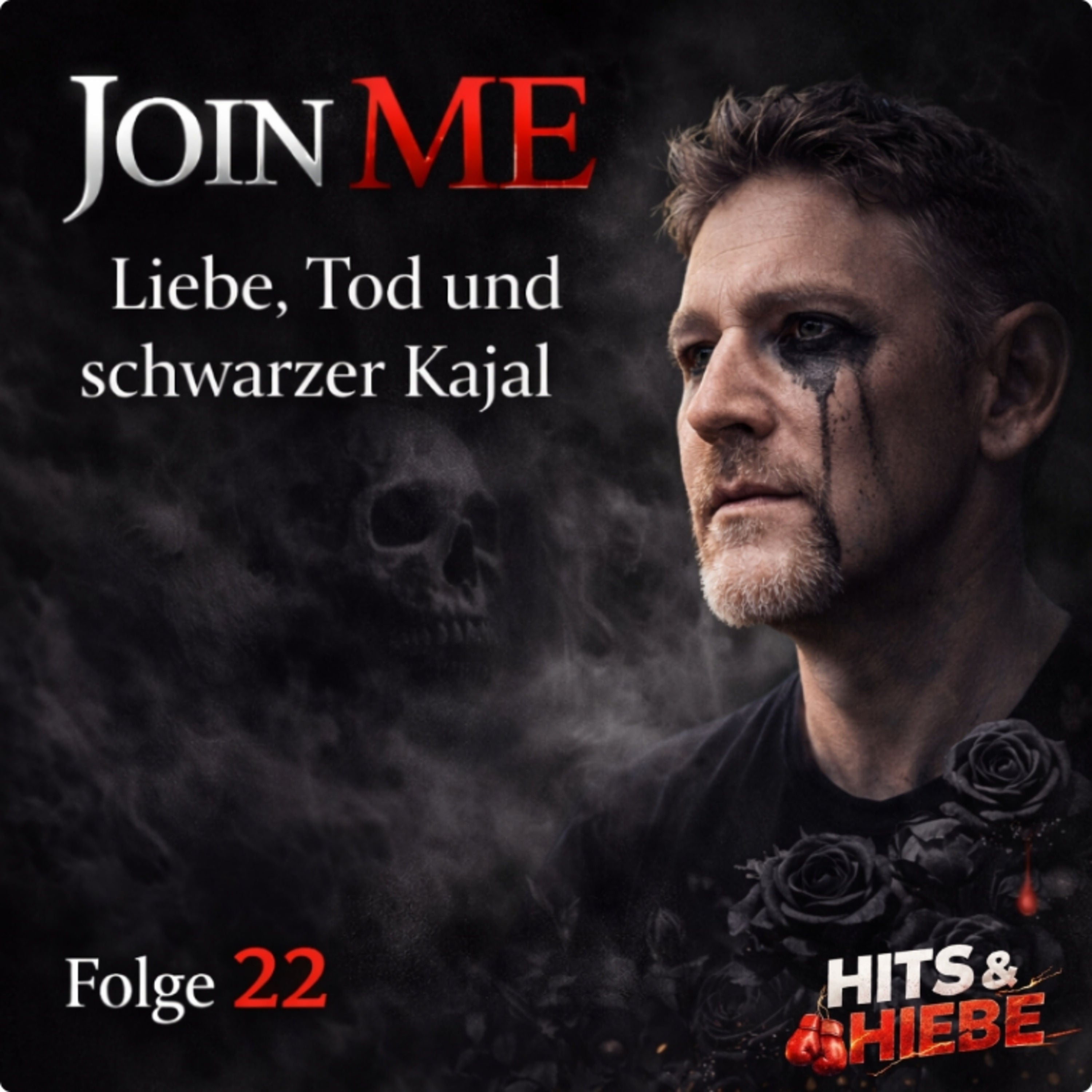Join Me - Liebe, Tod und schwarzer Kajal #022