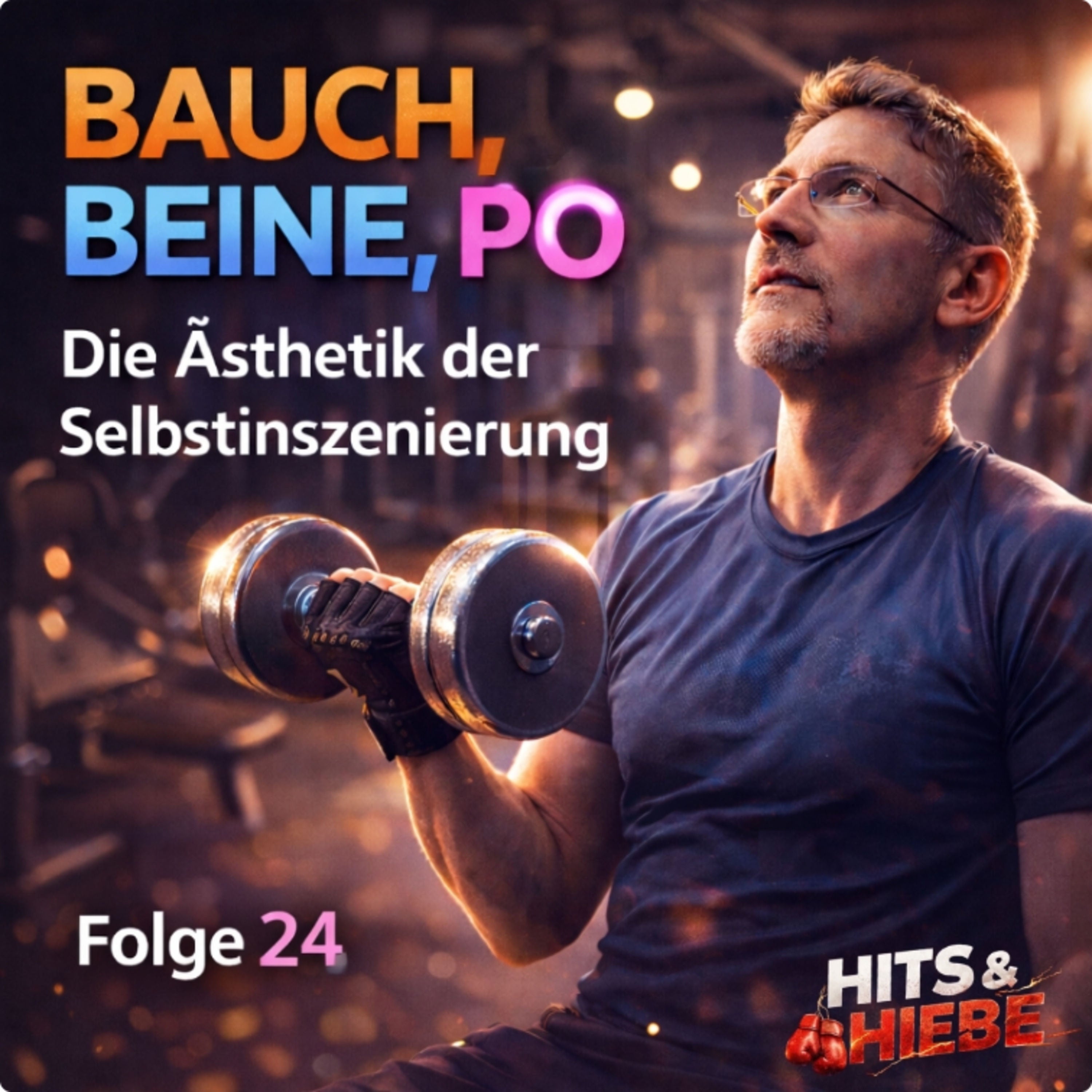 Bauch, Beine, Po - Die Ästhetik der Selbstinszenierung #024