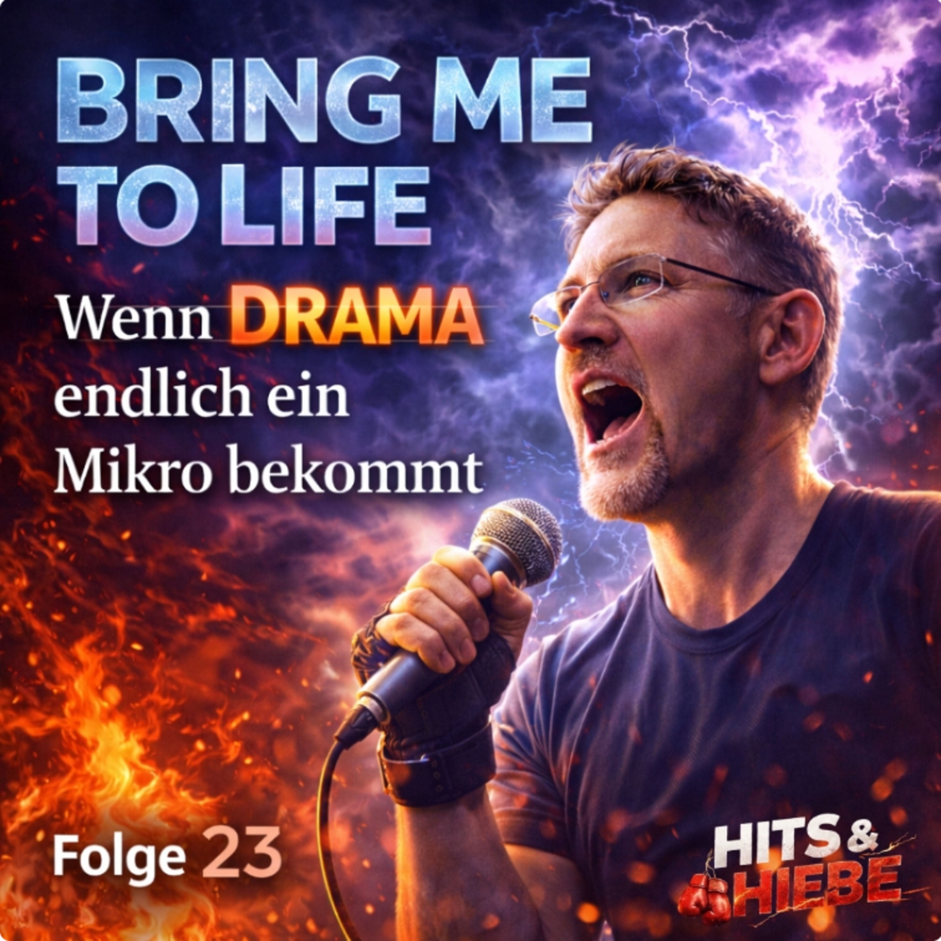 Bring Me To Life - Wenn Drama endlich ein Mikro bekommt #023