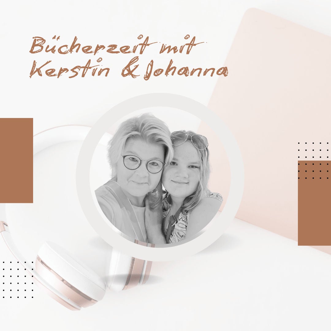 Bücherzeit mit Kerstin & Johanna - Mut machen & Leselust wecken