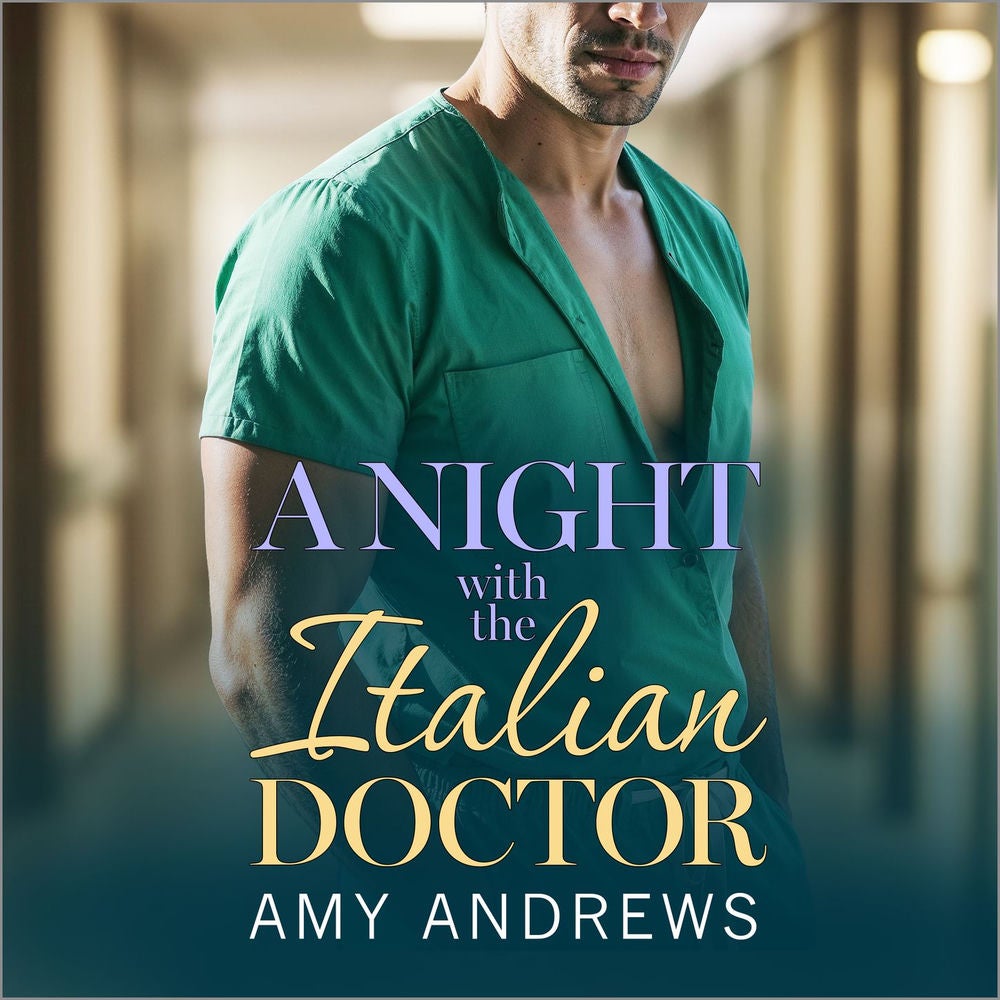 A Night with the Italian Doctor - A doctor/nurse medical romance for fans of Grey's Anatomy from Amy Andrews for 2026