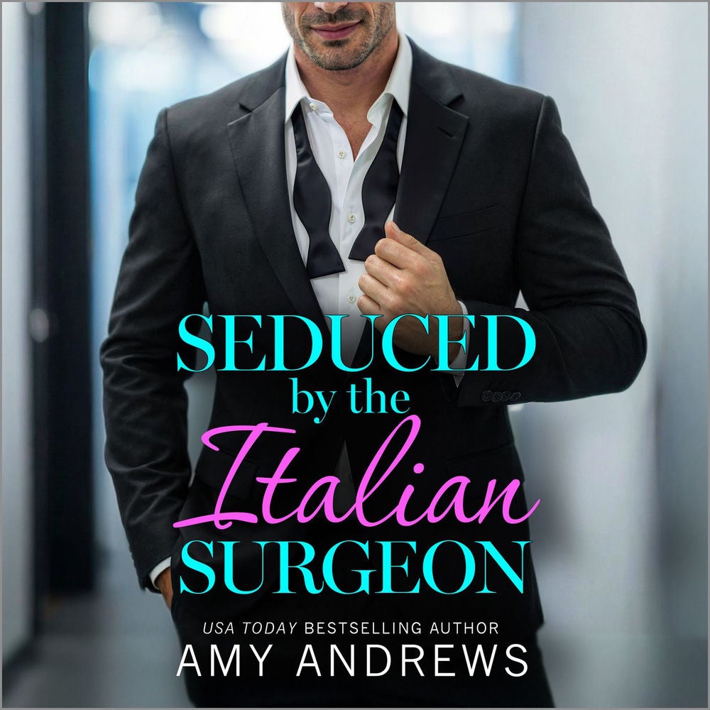 Seduced by the Italian Surgeon - Hot Italian Surgeons, Book 2