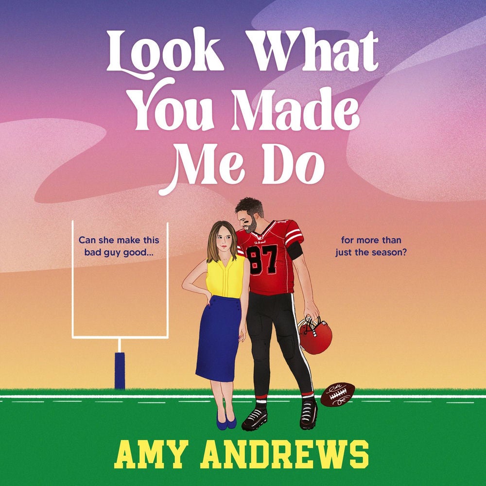 Look What You Made Me Do - A BRAND NEW spicy sports romance from USA Today bestseller Amy Andrews for 2024