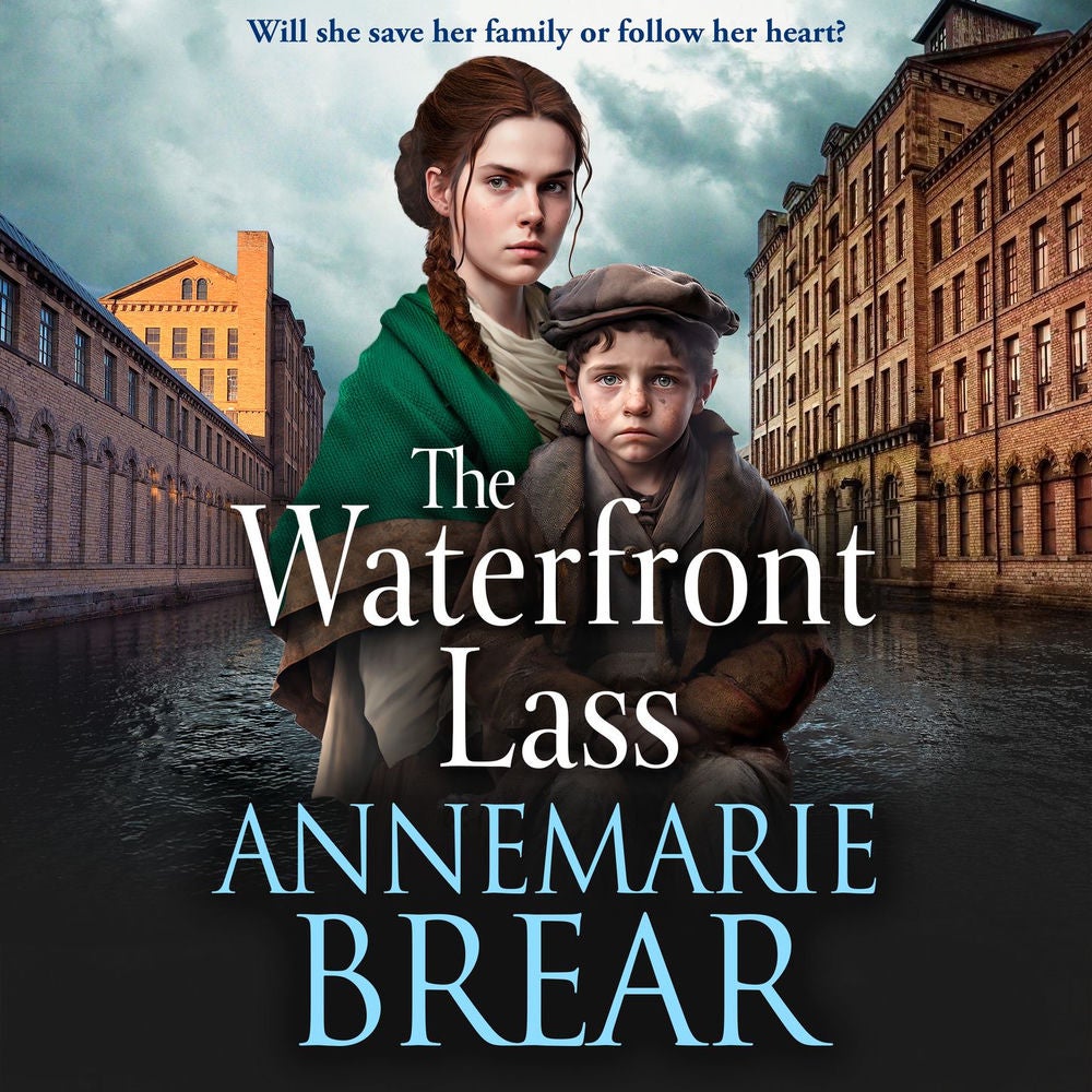 The Waterfront Lass - A gritty historical saga from AnneMarie Brear
