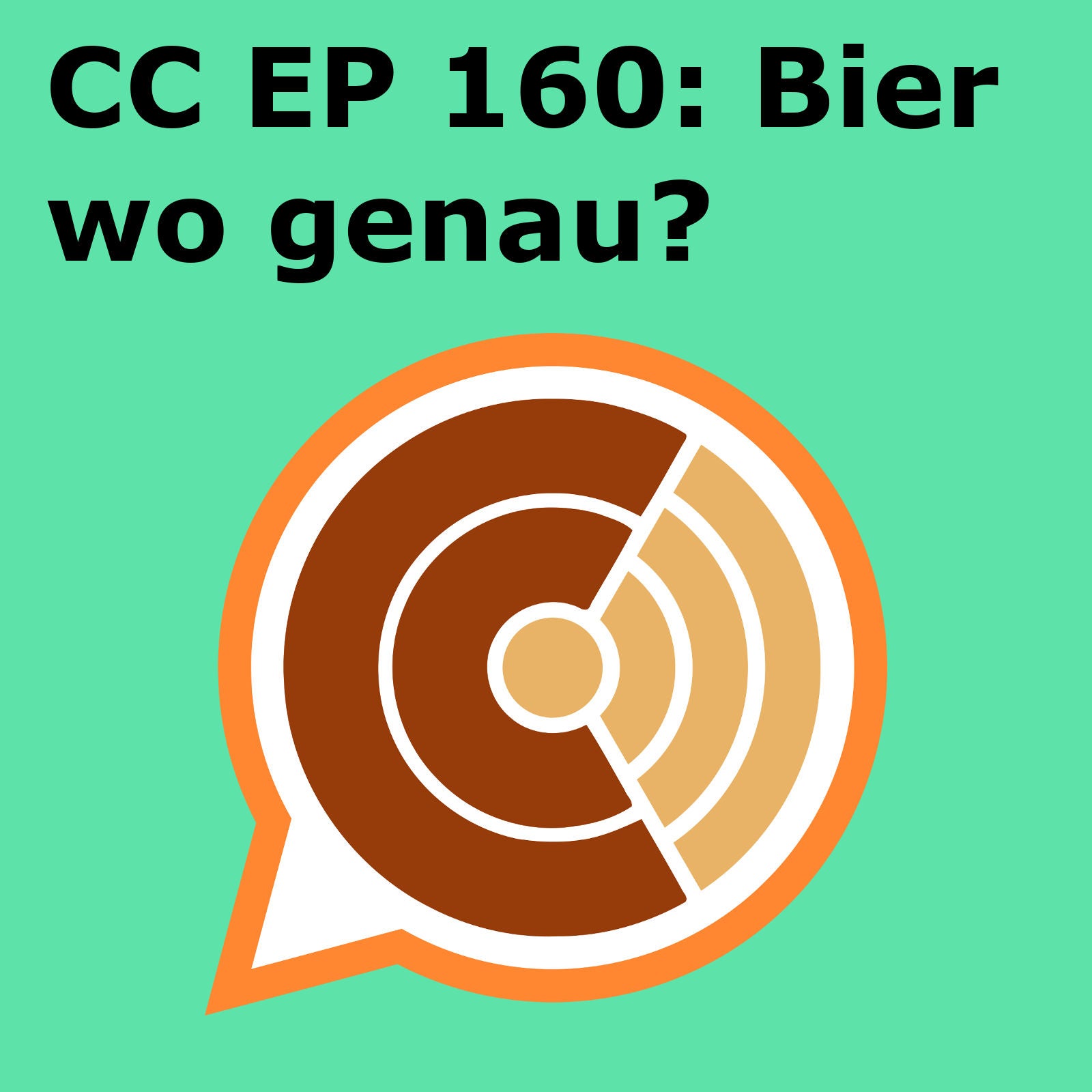 CC 160: Bier wo genau?