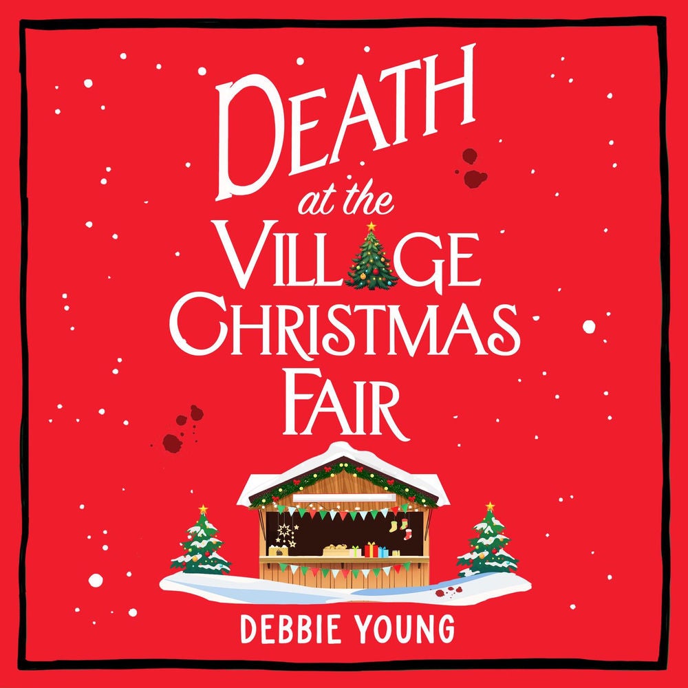 Death at the Village Christmas Fair - A BRAND NEW page-turning cosy mystery from Debbie Young