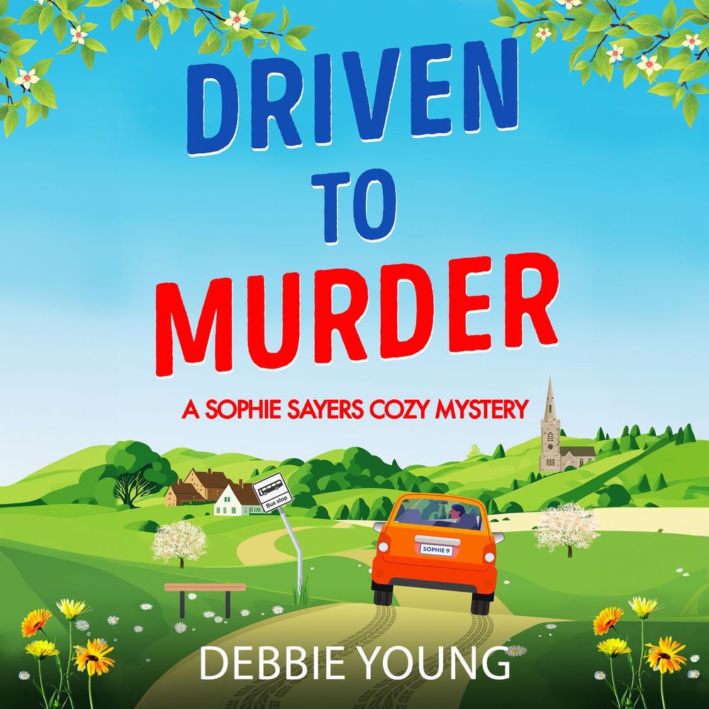 Driven to Murder - A Sophie Sayers Cozy Mystery, Book 9