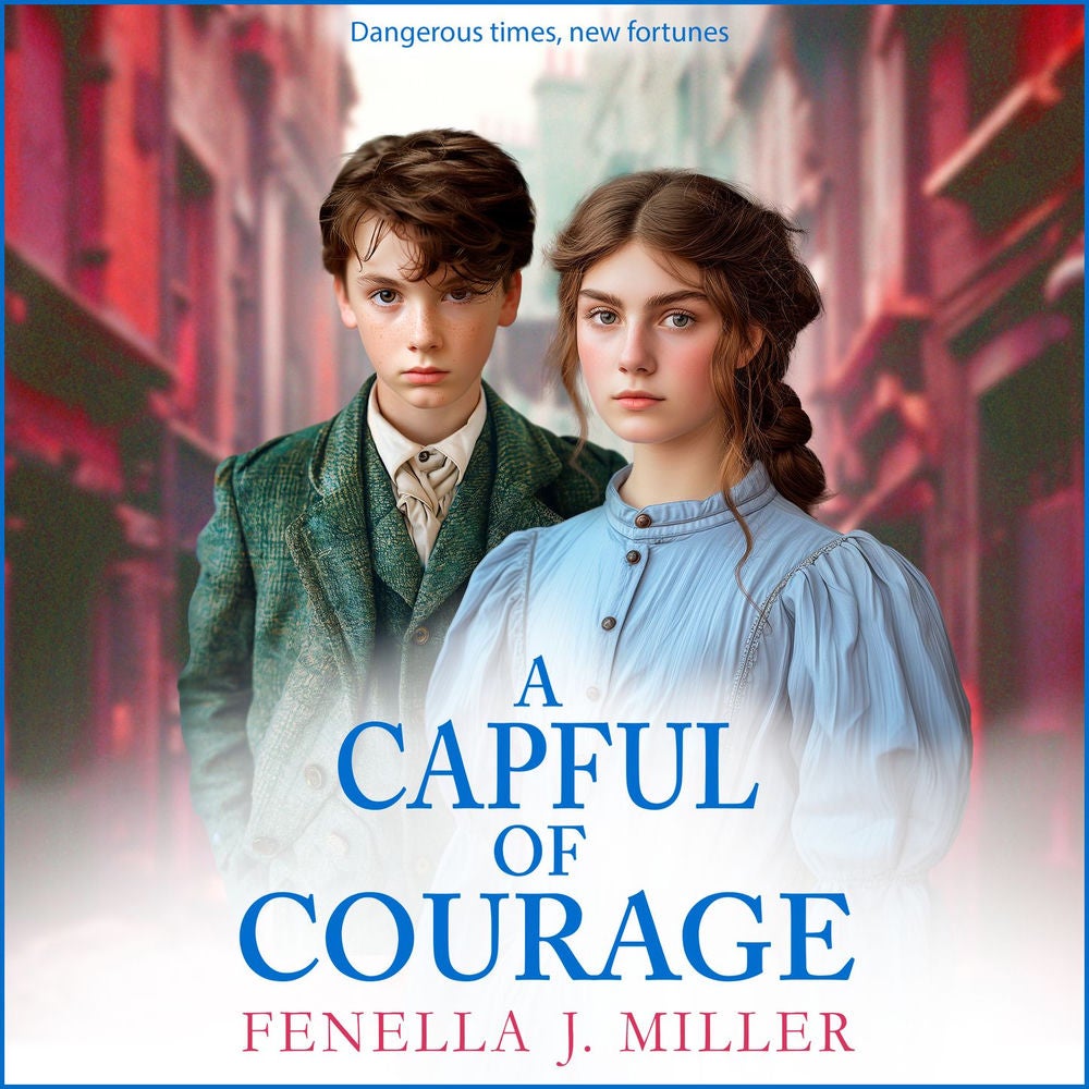 Capful of Courage - An emotional Victorian saga series from Fenella J Miller for 2024
