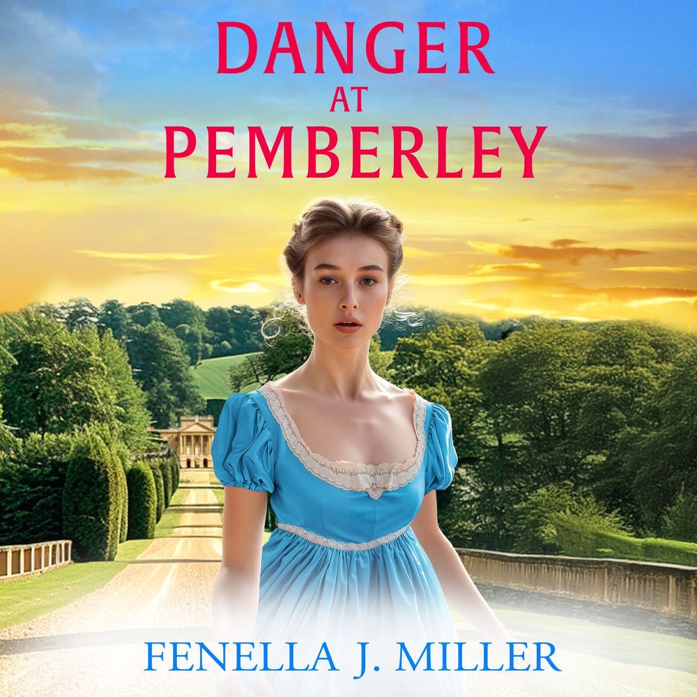 Danger at Pemberley - At Pemberley, Book 4
