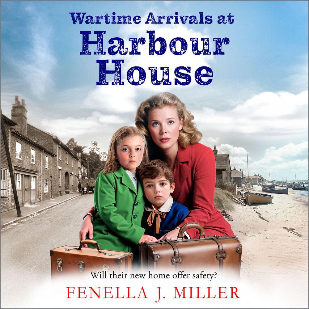 Wartime Arrivals at Harbour House - Harbour House, Book 1