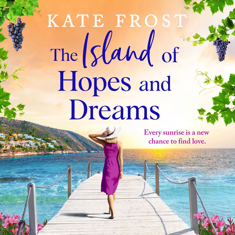 The Island of Hopes and Dreams - An idyllic backdrop, shared heartache, and friendship in Kate Frost's new read