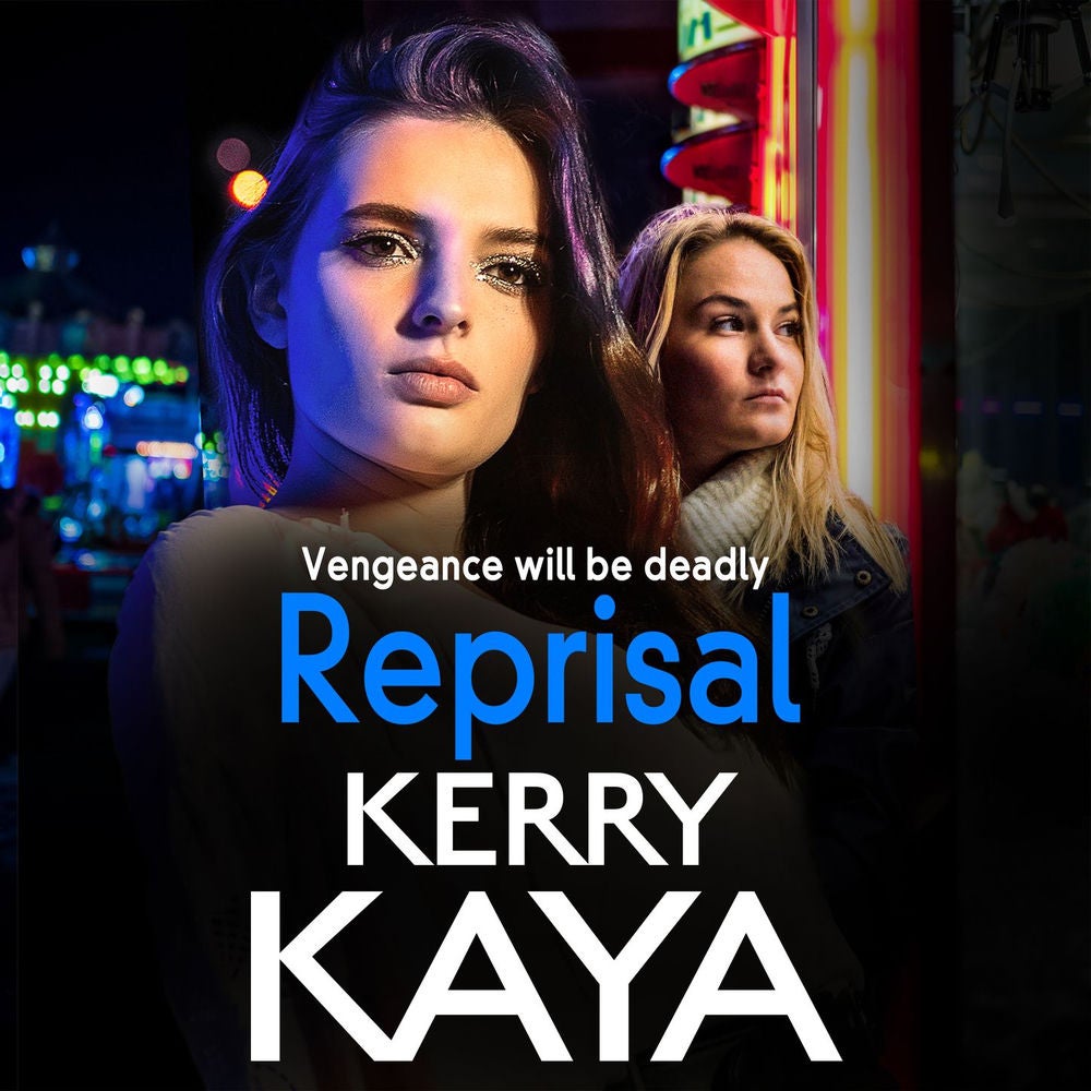Reprisal - A gritty, page-turning gangland crime thriller from Kerry Kaya