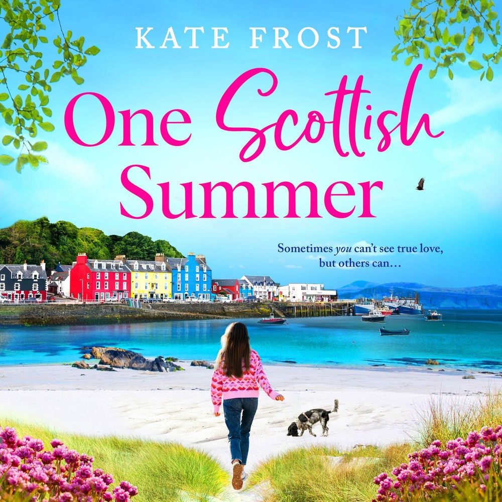 One Scottish Summer - A BRAND NEW enchanting romance set on the stunning Isle of Mull from Kate Frost