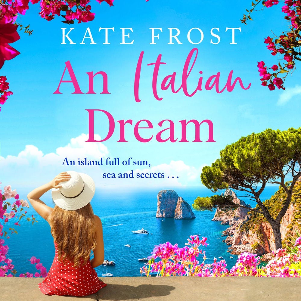 An Italian Dream - An escapist read from the bestselling author of One Greek Summer