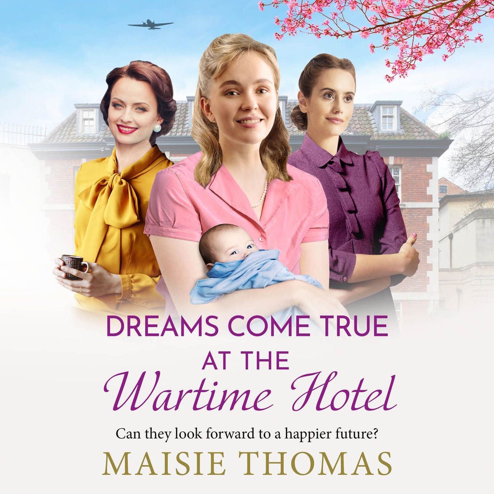 Dreams Come True at the Wartime Hotel - The Wartime Hotel, Book 3