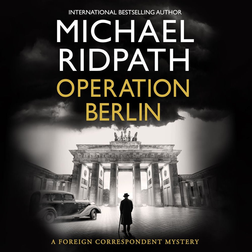 Operation Berlin - The Foreign Correspondent Series, Book 1