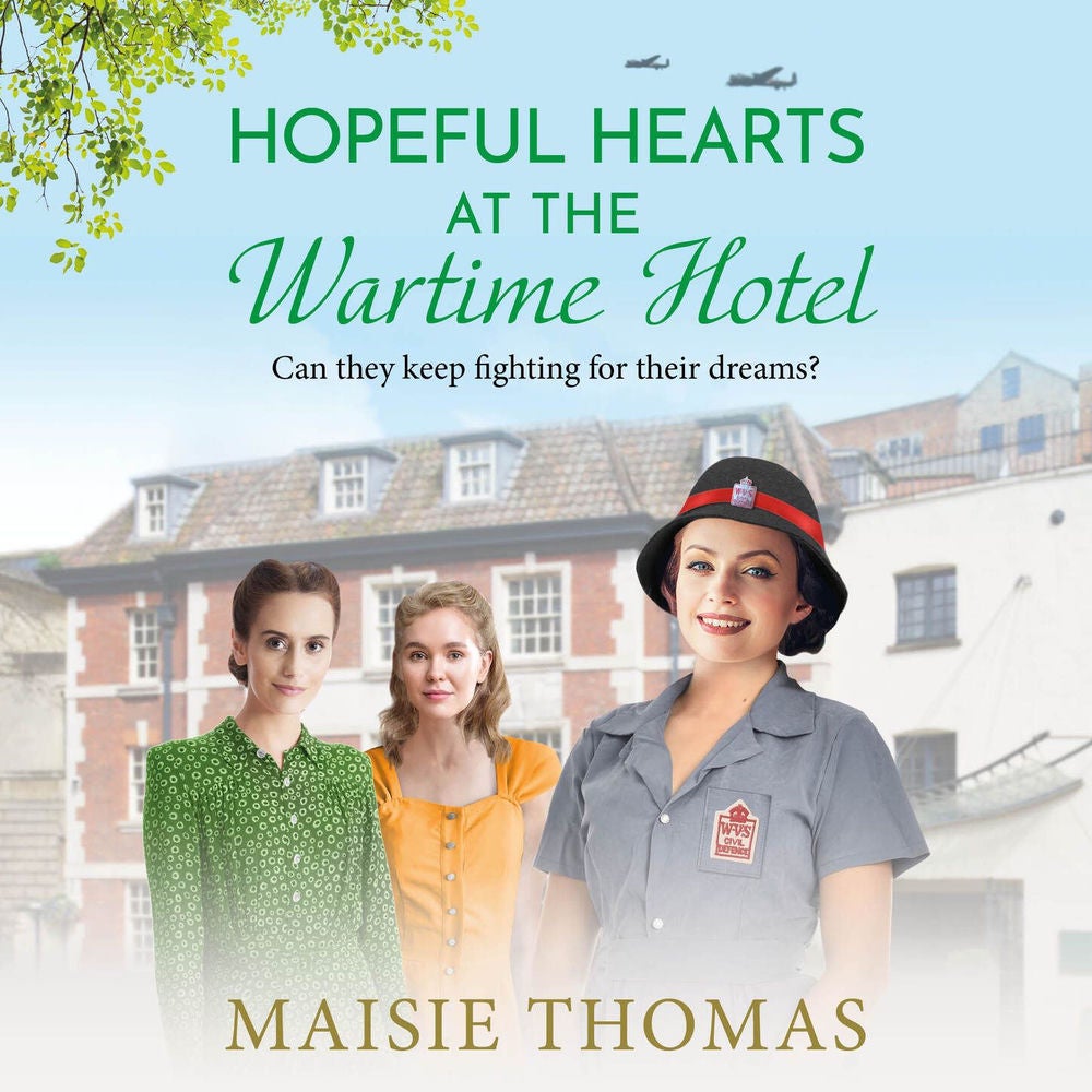 Hopeful Hearts at the Wartime Hotel - The Wartime Hotel, Book 2