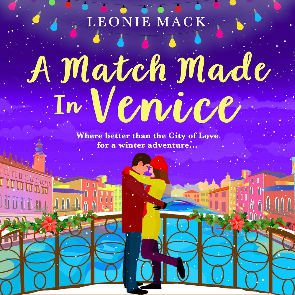 A Match Made in Venice - Escape with Leonie Mack for the perfect romantic novel for winter 2021