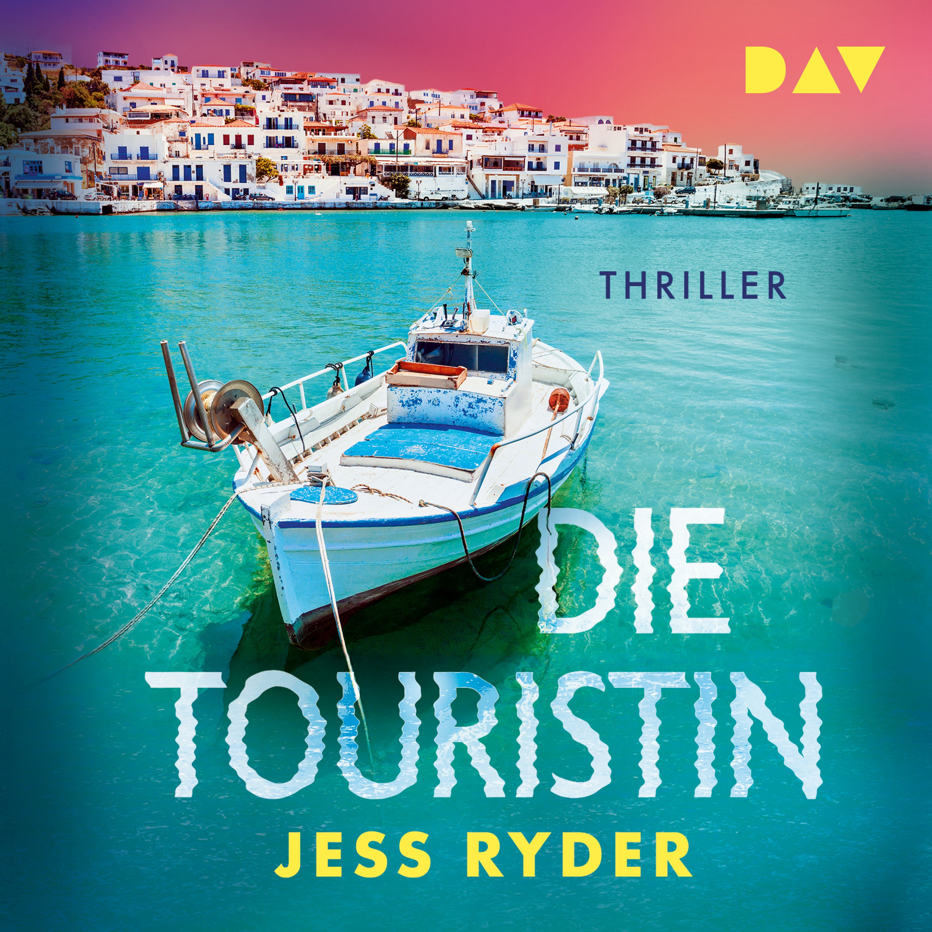 Die Touristin. Diese Insel ist ein Traum. Und dein tödliches Verhängnis