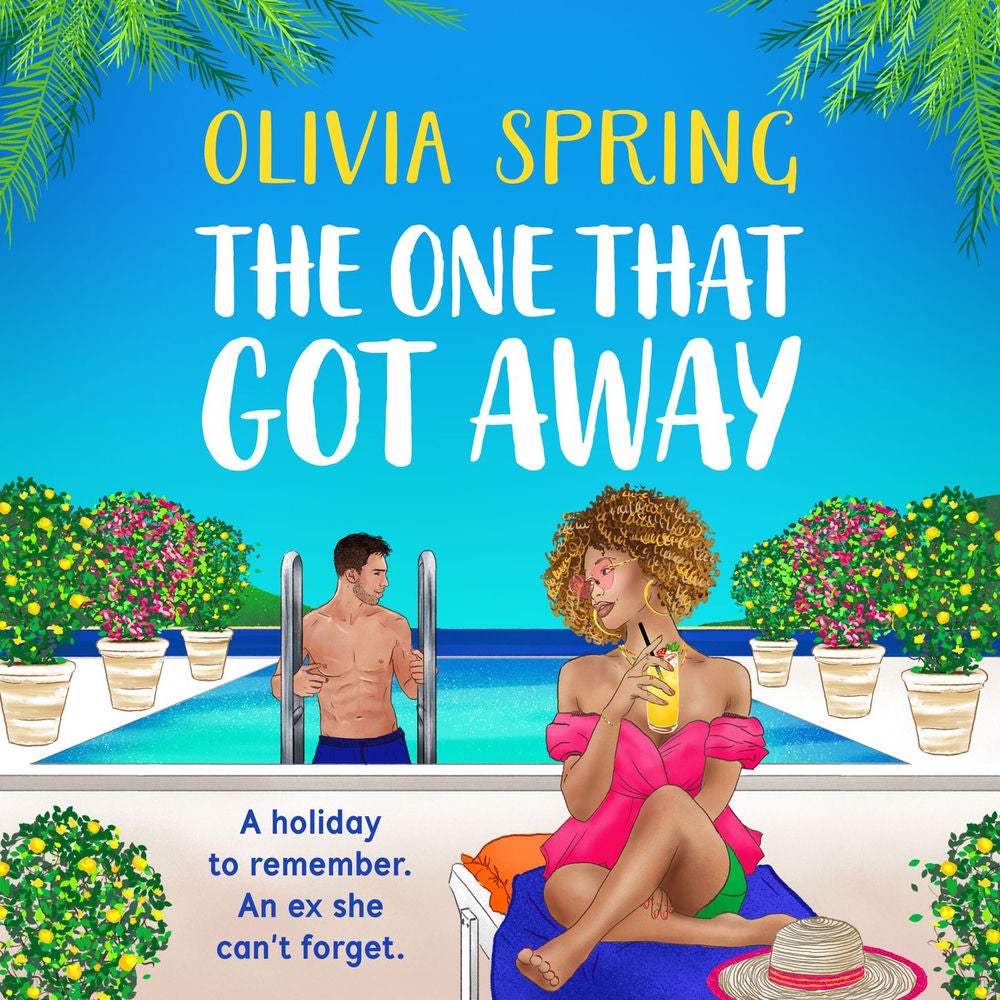 One That Got Away - A BRAND NEW absolutely gorgeous, hilarious romantic comedy from BESTSELLER Olivia Spring for 2024