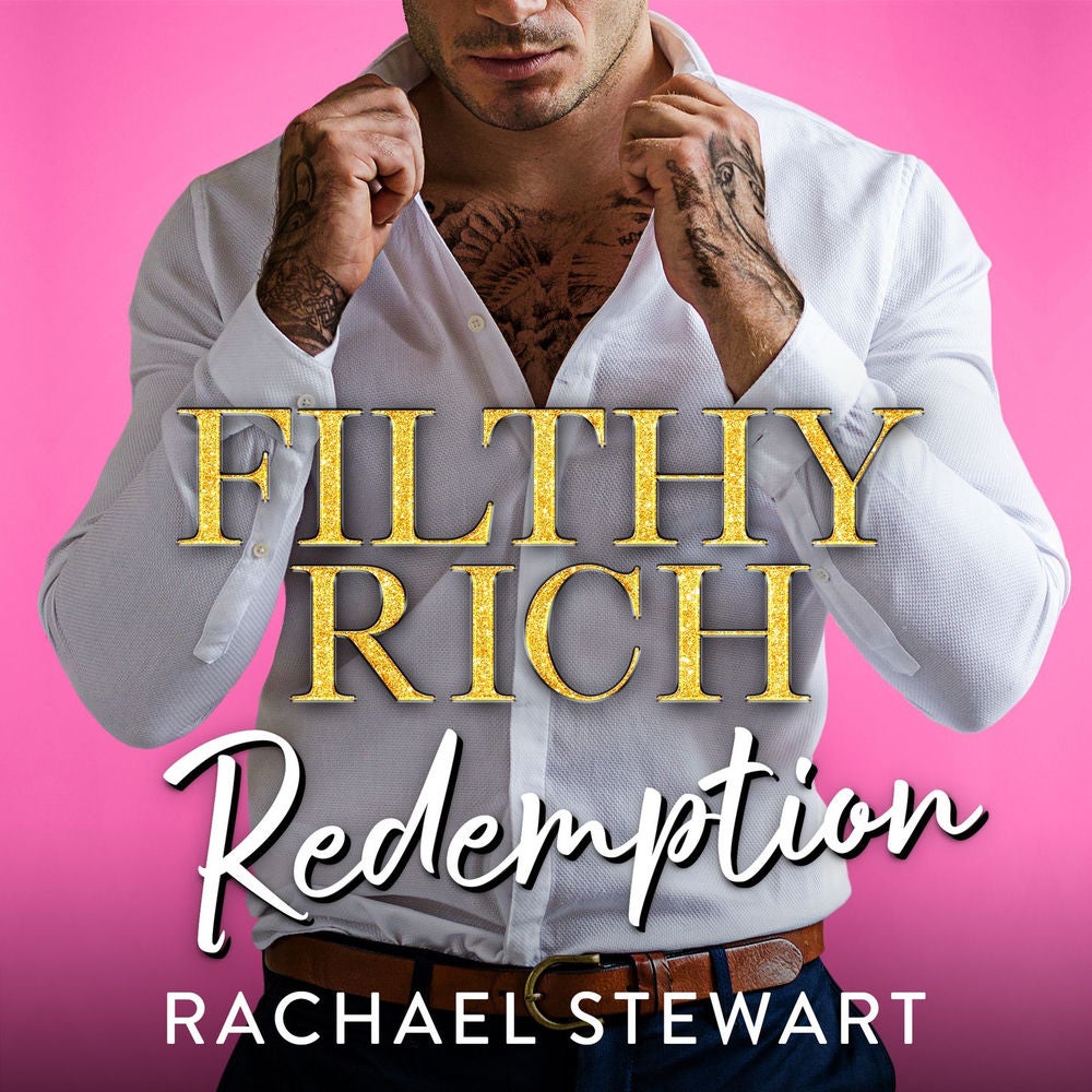 Filthy Rich Redemption - Filthy Rich Billionaires, Book 2