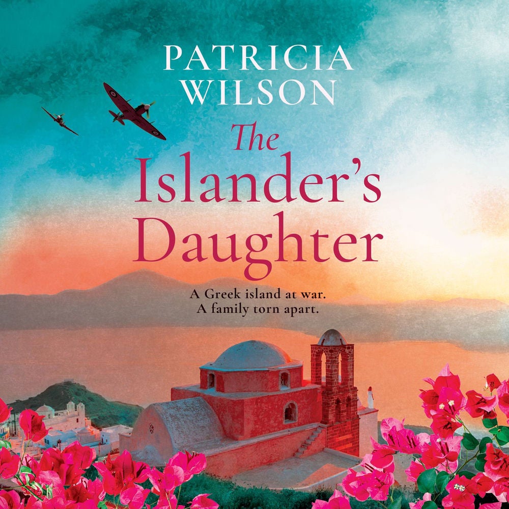 The Islander's Daughter - A BRAND NEW touching escapist read from Patricia Wilson for 2026