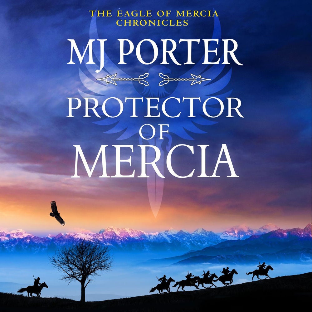 Protector of Mercia - The Eagle of Mercia Chronicles, Book 5