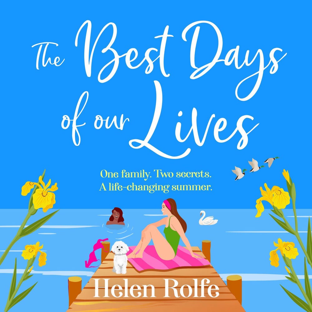 The Best Days of Our Lives - A gorgeous, uplifting, romantic read from Helen Rolfe
