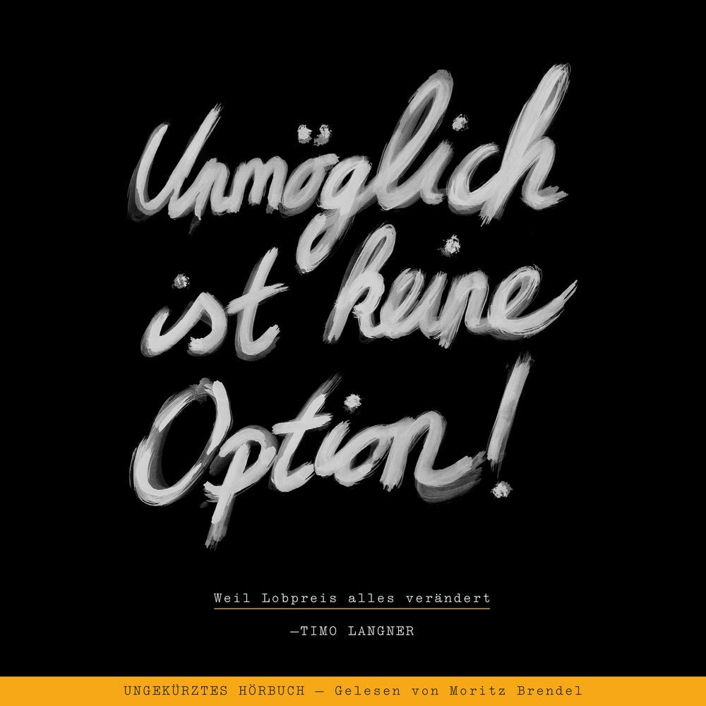 Unmöglich ist keine Option!