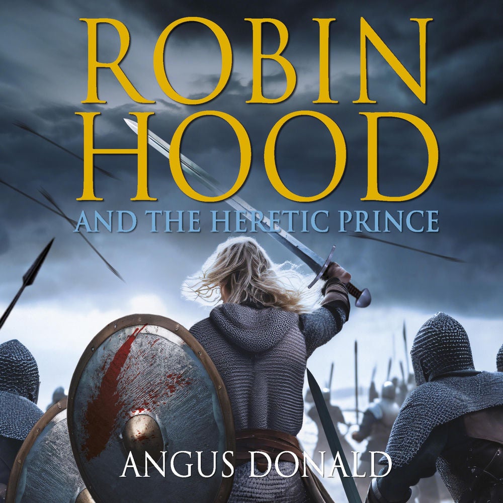 Robin Hood and the Heretic Prince