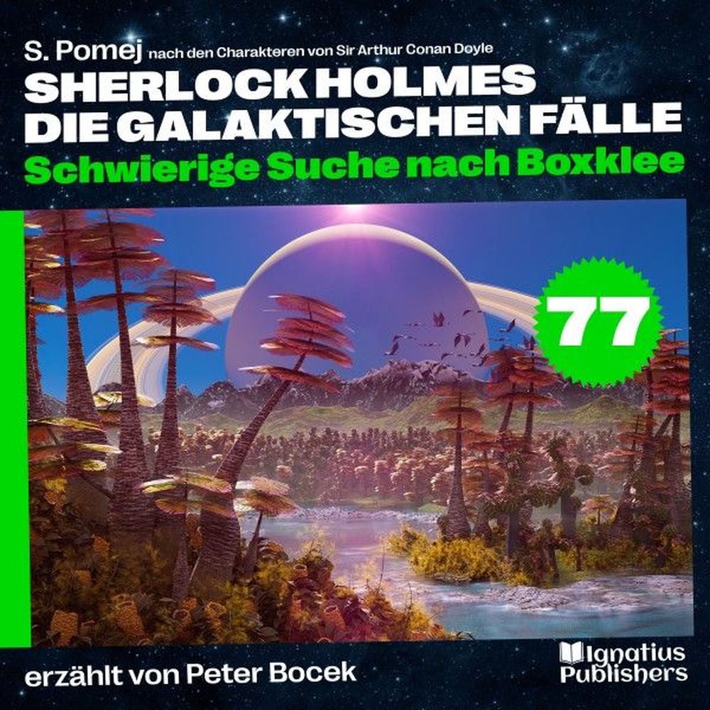 Schwierige Suche nach Boxklee (Sherlock Holmes - Die galaktischen Fälle, Folge 77)