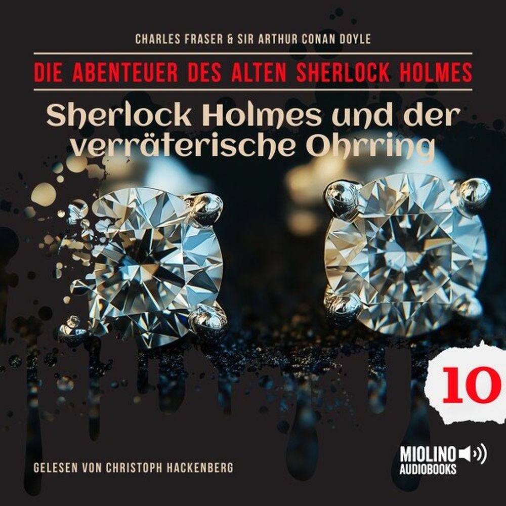 Sherlock Holmes und der verräterische Ohrring (Die Abenteuer des alten Sherlock Holmes, Folge 10)