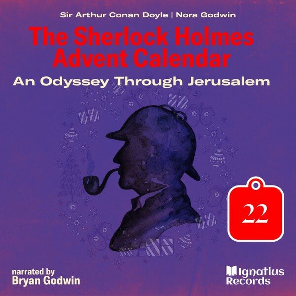 An Odyssey Through Jerusalem (The Sherlock Holmes Advent Calendar, Part 22)