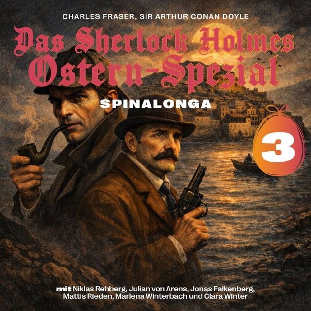 Das Sherlock Holmes Ostern-Spezial (Spinalonga 3)