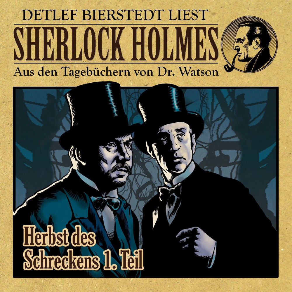 Herbst des Schreckens - Die Anfänge - 1. Teil (Sherlock Holmes : Aus den Tagebüchern von Dr. Watson)